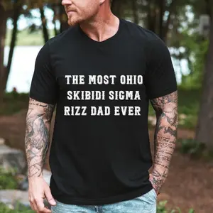 The Most Ohio Skibidi Sigma Rizz Dad Ever Shirt, Teenage Slang Father Shirt, Funny Father's Day Shirt, Sigma Dad Shirt, Fathers Day Gift