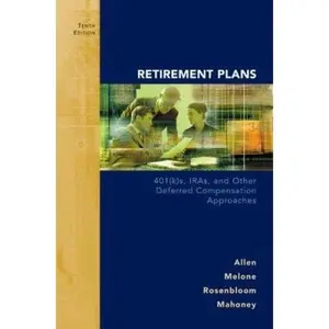 USED-Retirement Plans: 401(k)s, IRAs and Other Deferred Compensation Approaches by Allen, Everett T., Jr. (Hardcover)