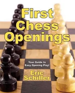USED-First Chess Openings by Schiller, Eric (Paperback)