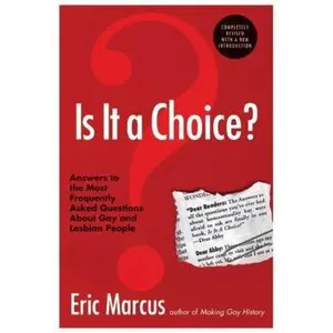 USED-Is It a Choice? - 3rd Edition: Answers to the Most Frequently Asked Questions about Gay & Lesbian People by Marcus, Eric (Paperback)