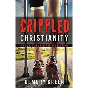 USED-Crippled Christianity by Green, Demory (Paperback)