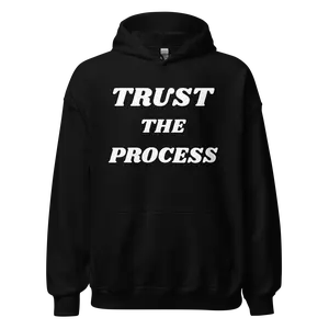 Trust The Process Unisex Hoodie – Premium Inspirational Streetwear | PrintLuxe Hub