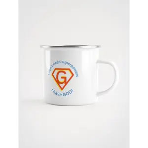 I Don't Need Superpowers I Have God Follow God Enamel Mug