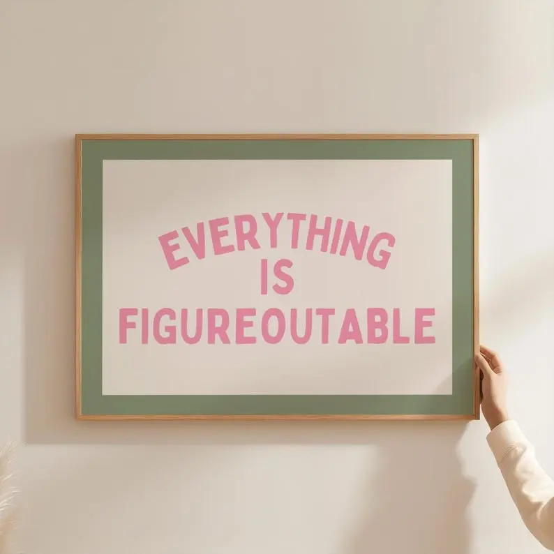 "Everything Is Figureoutable" Pink Dopamine Creative Design Quotes Print - Sage Green Paper Tube Wall Decoration, Trendy Classic Above Bed Printable Poster, Home Decor Supplies, Creative Design Print, 24X36