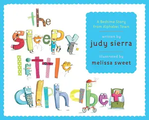 USED-The Sleepy Little Alphabet: A Bedtime Story from Alphabet Town by Sierra, Judy (Hardcover)
