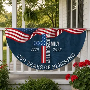 Semicircular Patriotic Banner - 1776-2026 250 Years Blessing for God, Family, Country, Christian American Flag, Lightweight Weatherproof Easy-Hang Outdoor Independence Day USA Porch Decor With 2 Grommet Holes