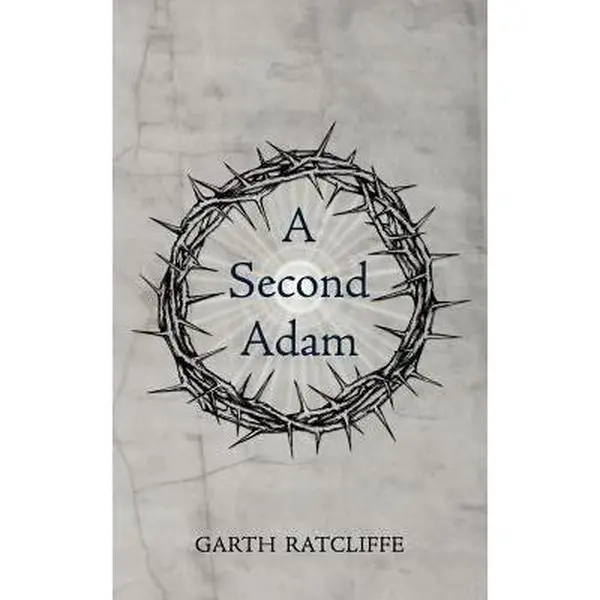 USED-A Second Adam by Ratcliffe, Garth (Paperback)