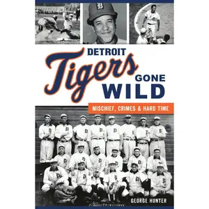 Detroit Tigers Gone Wild