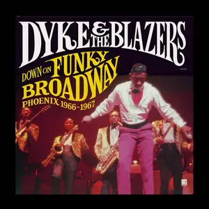 Dyke & The Blazers - Down On Funky Broadway: Phoenix 1966-1967 NEW Vinyl Record 888072172968