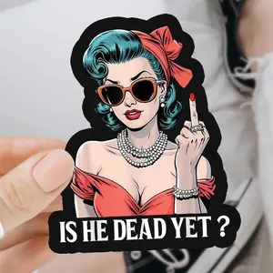 Is He Dead Yet Sticker, Anti Trump Car Magnet Sticker, Fuck Trump Sticker, Immigration Rights Sticker, Anti Fascist Sticker, Social Justice