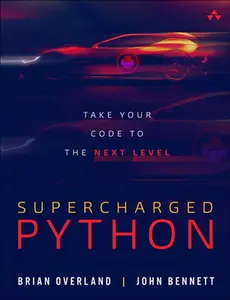 USED-Supercharged Python: Take Your Code to the Next Level by Overland, Brian (Paperback)