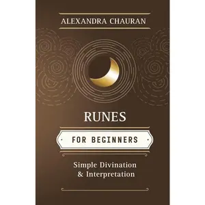 USED-Runes for Beginners: Simple Divination and Interpretation by Chauran, Alexandra (Paperback)
