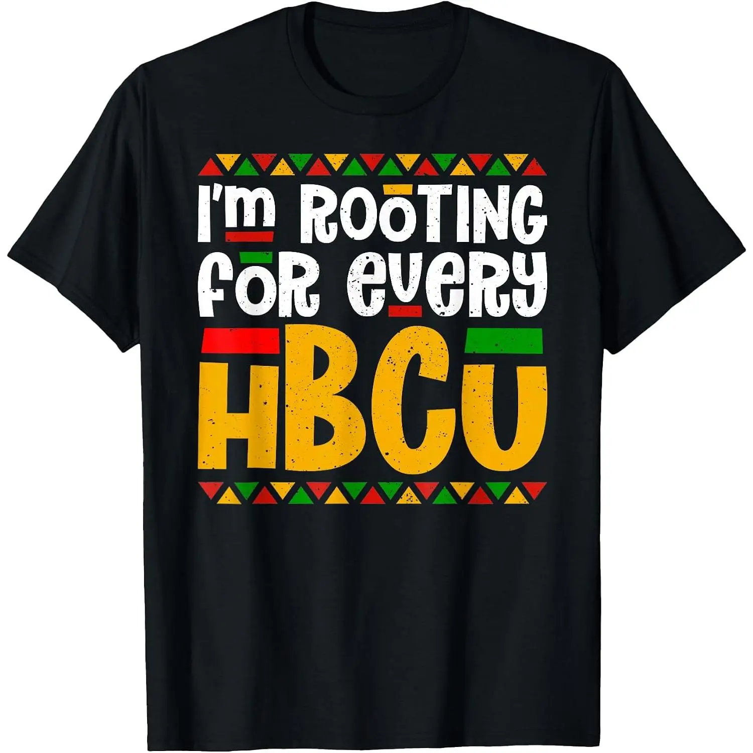 I'm Rooting for Every HBCU Historical Black College Student T-Shirt