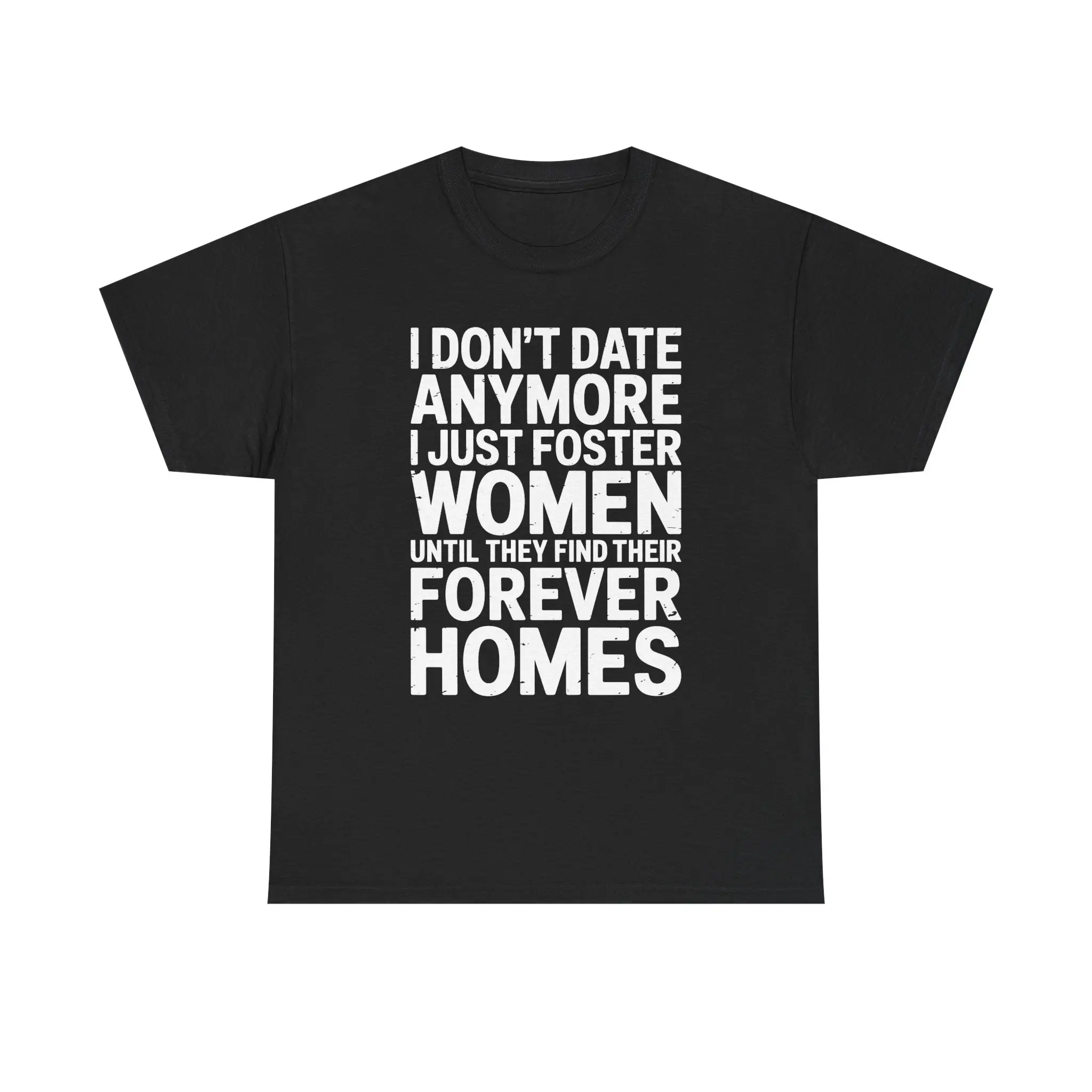 I Don't Date Anymore I Just Foster Unisex Heavy Cotton Tee - Funny Shirt - Bar - Gift for Men and Women