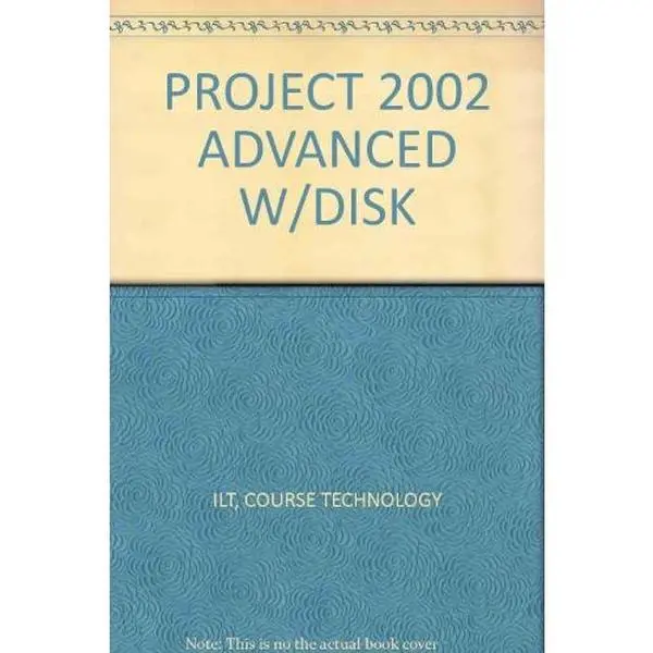 USED-PROJECT 2002 ADVANCED W/DISK by Course Technology ILT (Paperback)