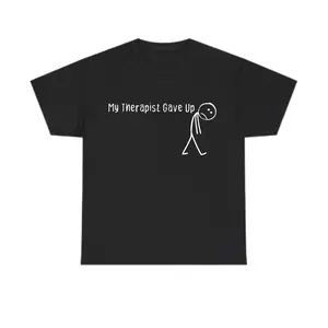 My Therapist Gave Up T-Shirt – Funny Relatable Stick Figure Graphic Tee, Sarcastic Mental Health Humor Shirt for Men & Women, Soft Cotton Unisex Casual Top, Trendy Everyday Wear
