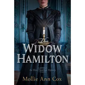 The Widow Hamilton: An Eliza Hamilton Mystery -- Mollie Ann Cox - Hardcover