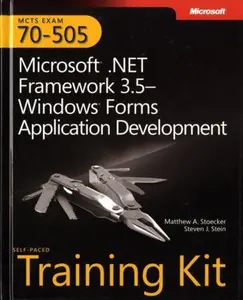 USED-MCTS Self-Paced Training Kit (Exam 70-505): Microsoft® .NET Framework 3.5 Windows® Forms Application Development by Matthew A. Stoecker (Paperback)