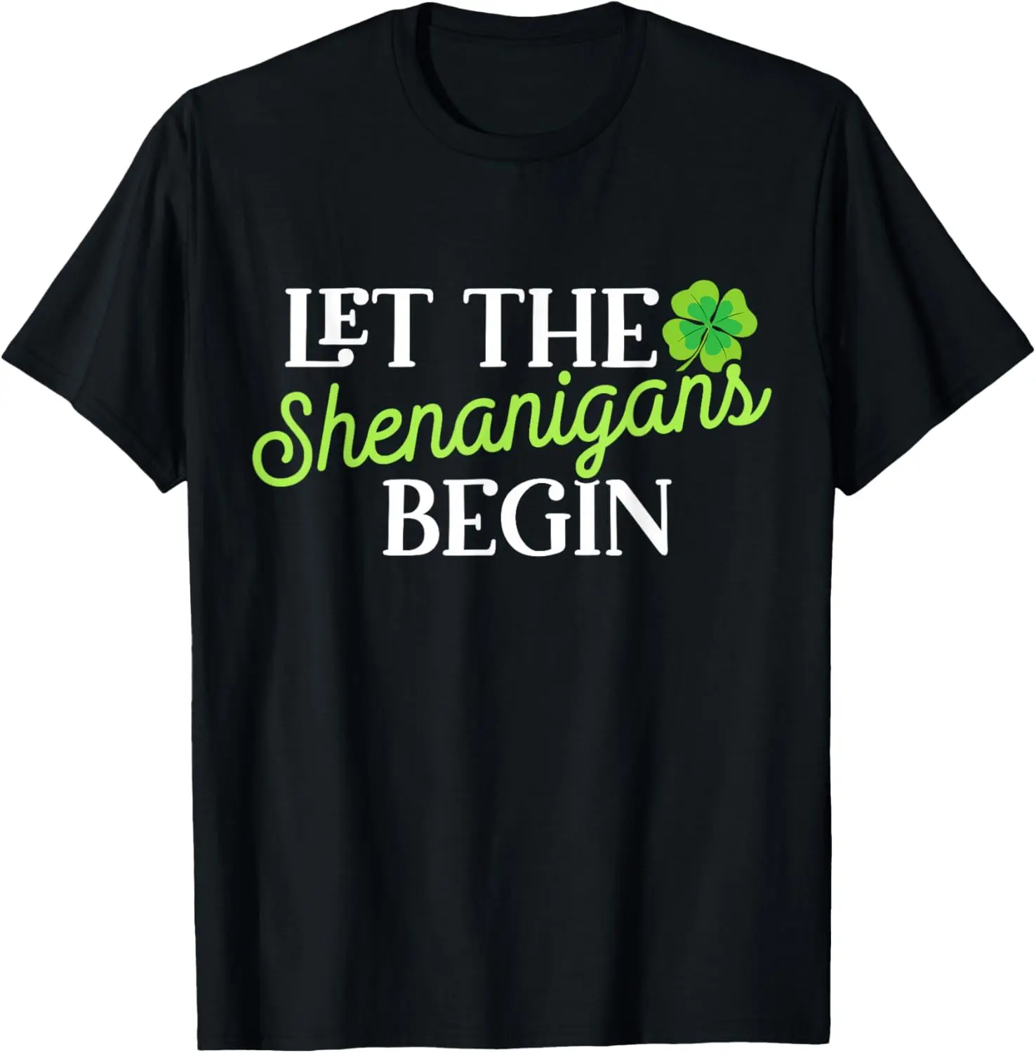 St. Patrick's Day "Let the Shenanigans Begin" Pure Cotton Graphic T-Shirt - Men's Casual T Shirt, Casual Everyday Wear Top, Gift for Men & Women
