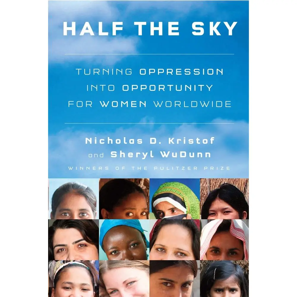 USED-Half the Sky: Turning Oppression Into Opportunity for Women Worldwide by Kristof, Nicholas D. (Hardcover)