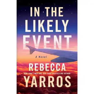 Rebecca Yarros In the Likely Event A Romantic Novel Featuring Izzy Astor Nate Phelan and Their Unexpected Journey Through Love and Destiny