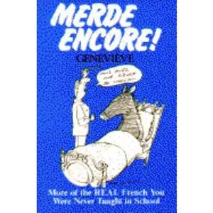 USED-Merde Encore! More of the Real French You Were Never Taught in School (English and French Edition) by Genevieve & Michael Heath & Arthur Filloy (Paperback)