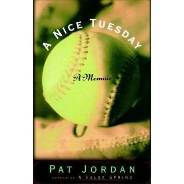 USED-A Nice Tuesday: A Memoir by Pat Jordan (Paperback)