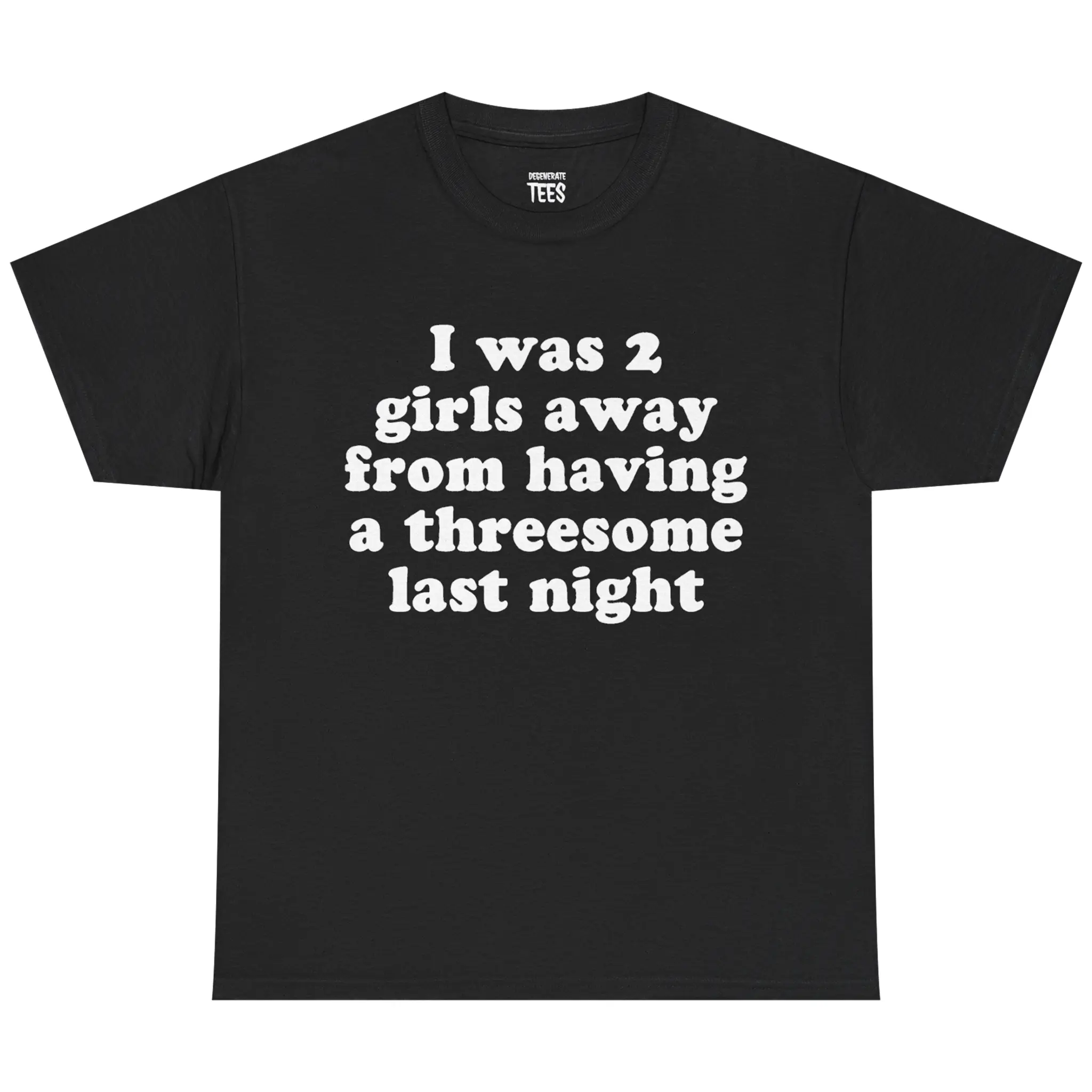 I Was 2 Girls Away Shirt – Funny Unisex Graphic Tee, 100% Cotton