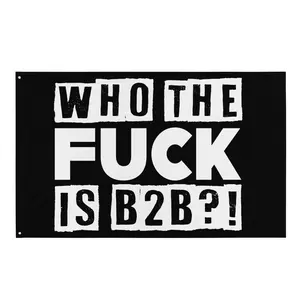Who TF is B2B?! Festival Flag | Rave Flag - Festival Flag - Rave Totem - Festival Totem - Camping Flag Decoration Lightweight