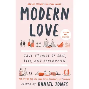 USED-Modern Love, Revised and Updated: True Stories of Love, Loss, and Redemption (Paperback)