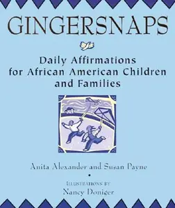 USED-Gingersnaps: Daily Affirmations for African American Children and Families (Jump at the Sun Book) by Anita Alexander (Paperback)