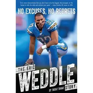 USED-No Excuses, No Regrets: The Eric Weddle Story by Toone, Trent (Hardcover)
