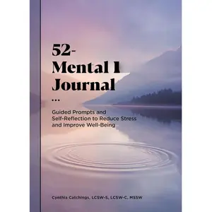 52-Week Mental Health Journal: Guided Prompts and Self-Reflection to Reduce Stress and Improve Well-Being Paperback – August 10, 2021