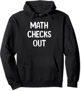Math Checks Out Awesome Nerdy Tees and Cases Funny Dad Jokes Pullover Hoodie - Terrancecar Shop 77B0CRY1BQW4