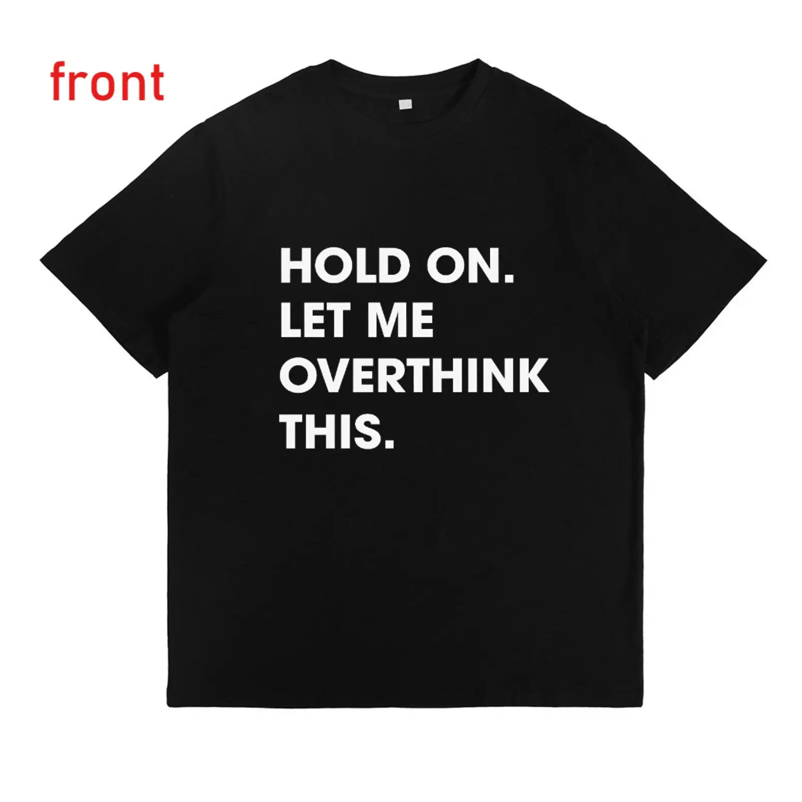 Hold On Let Me Overthink This Funny Tee – Perfect for Overthinkers