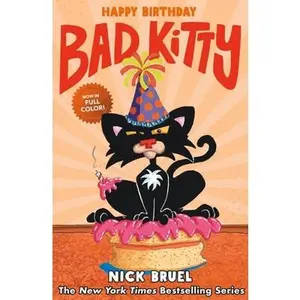 USED-Happy Birthday, Bad Kitty (Full-Color Edition) by Bruel, Nick (Hardcover)