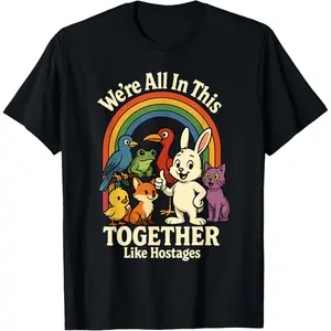 Thick Soft Cotton Graphic T-Shirt, Sarcastic "We're All in This Together Like Hostages" Humor Top for Sports & Outdoor Activities, Easy Matching Sportswear