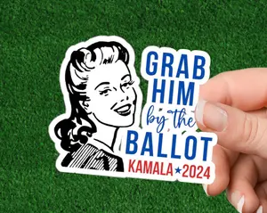 Grab Him By The Ballot Sticker, Kamala Harris Sticker, Anti Trump Sticker, Kamala Harris 2024, Election Stickers, Democrat Sticker, Snarky