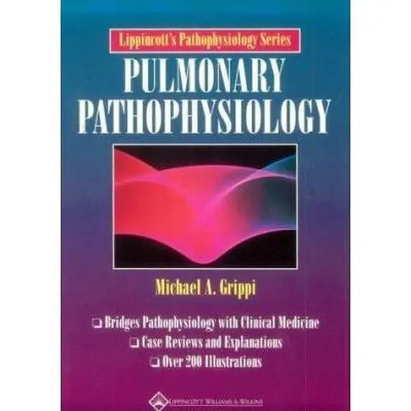 USED Book - Pulmonary Pathophysiology (Lippincott's Pathophysiology) by Michael A. Grippi (Paperback) - english
