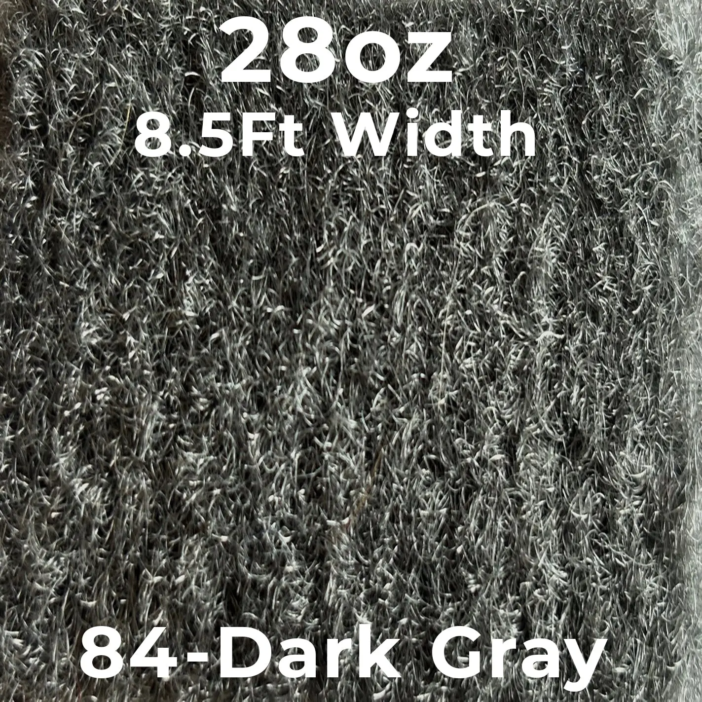 28oz Boat Carpet - 84 Dark Gray - 8.5Ft Width ONLY 28oz Boat Carpet - 84 Dark Gray - 8.5Ft Width ONLY
