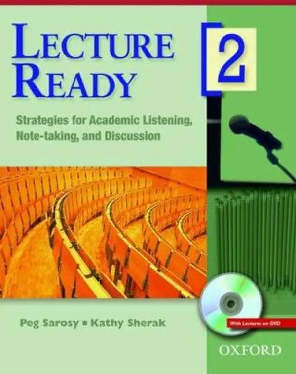 USED-Lecture Ready 2 Student Book with DVD: Strategies for Academic Listening, Note-taking, and Discussion (Lecture Ready Series) by Peg Sarosy (Unknown)