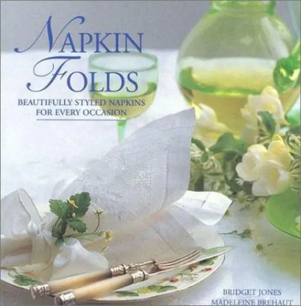 USED-Napkin Folds: Beautiful Styled Napkins for Every Occasion by Bridget Jones (Paperback)