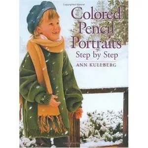 USED-Colored Pencil Portraits Step by Step by Ann Kullberg (Hardcover)