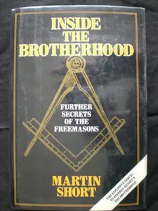 USED-Inside the Brotherhood: Further Secrets of the Freemasons by Martin Short (Hardcover)