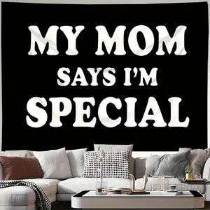 1pc "My Mom Says I'm Special" Large Polyester Fabric Tapestry - Black & White Wall Hanging with Bold White Lettering, Playful Typography, Texture, Ideal for Bedroom, Dorm Decor, Multiple Sizes Available, Gift Idea, Home Supplies summervibes