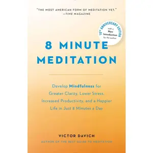 USED-8 Minute Meditation Expanded: Quiet Your Mind. Change Your Life. by Davich, Victor (Paperback)