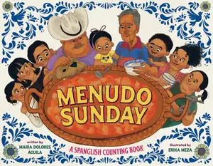 Menudo Sunday: A Spanglish Counting Book -- Ã. Guila, Hardcover
