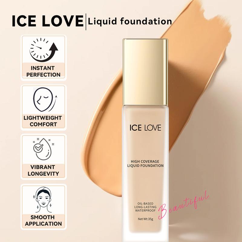 ICE LOVE liquid foundation，high coverage， long lasting，oilbase，waterproof，face makeup easy to wear