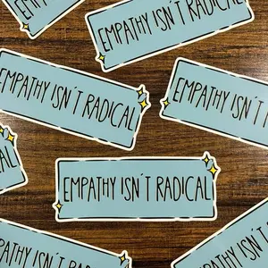 Empathy Isnt Radical Car Bumper Sticker 2.5x6