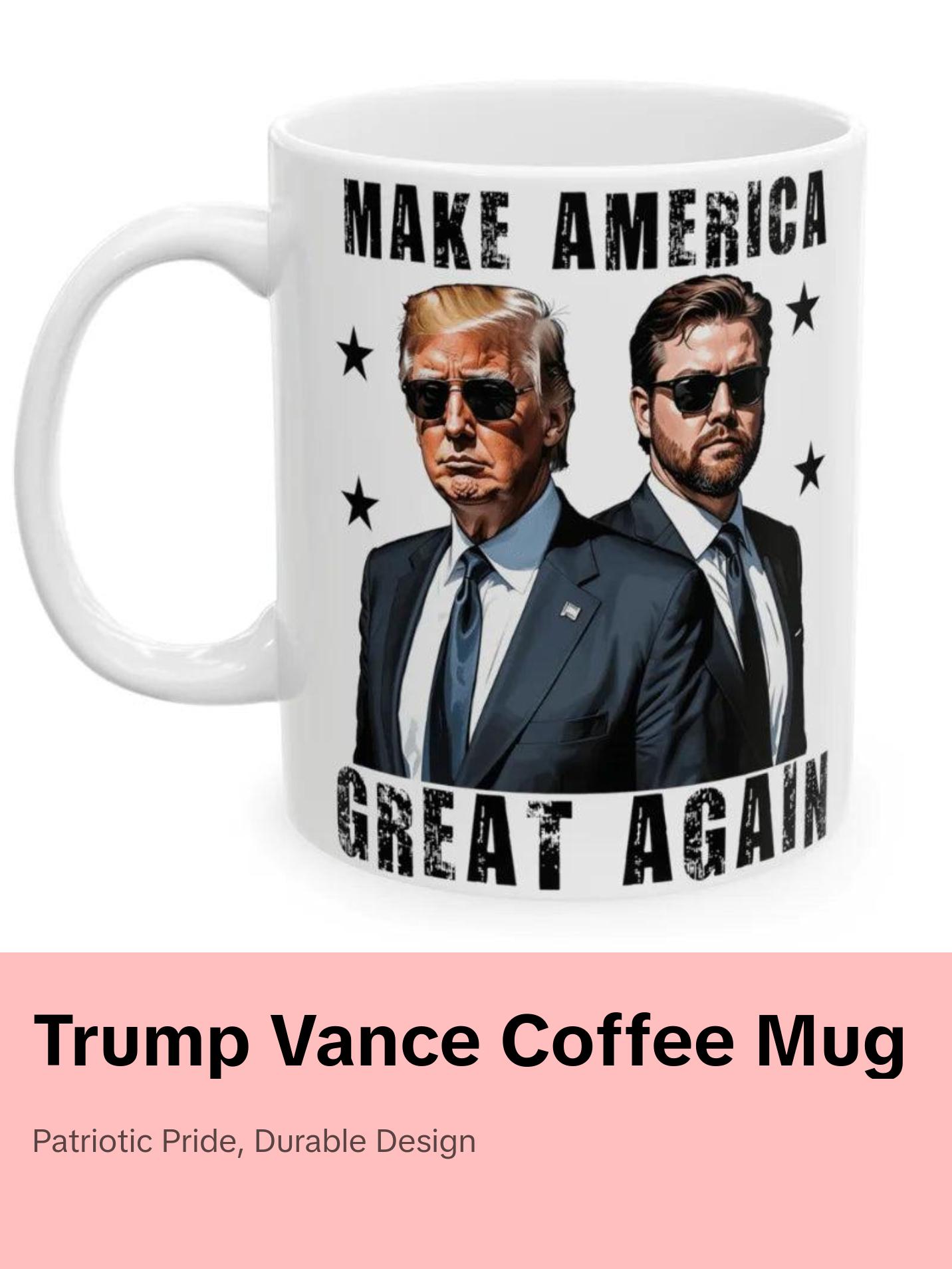 11oz Trump Vance 2024 Make America Great Again Ceramic Coffee Mug